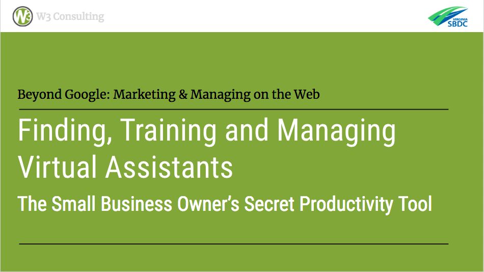 Finding, Training, and Managing Virtual Assistants - Google and Beyond Webinar Series Archive