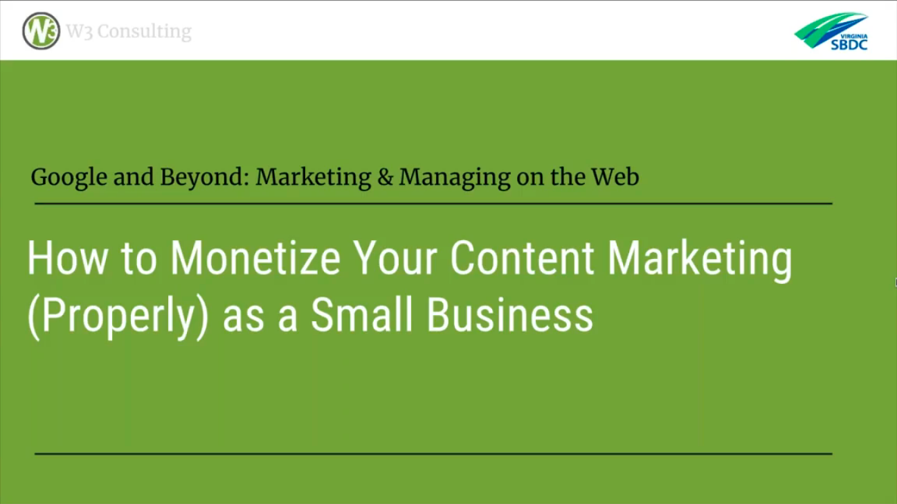 How to Monetize Your Content Marketing (Properly) as a Small Business (Webinar Archive)